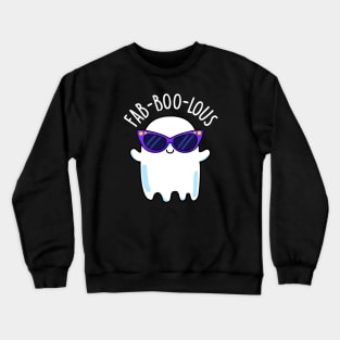 Fab-boo-lous Cute Funny Ghost Pun Crewneck Sweatshirt